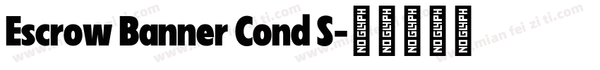 Escrow Banner Cond S字体转换